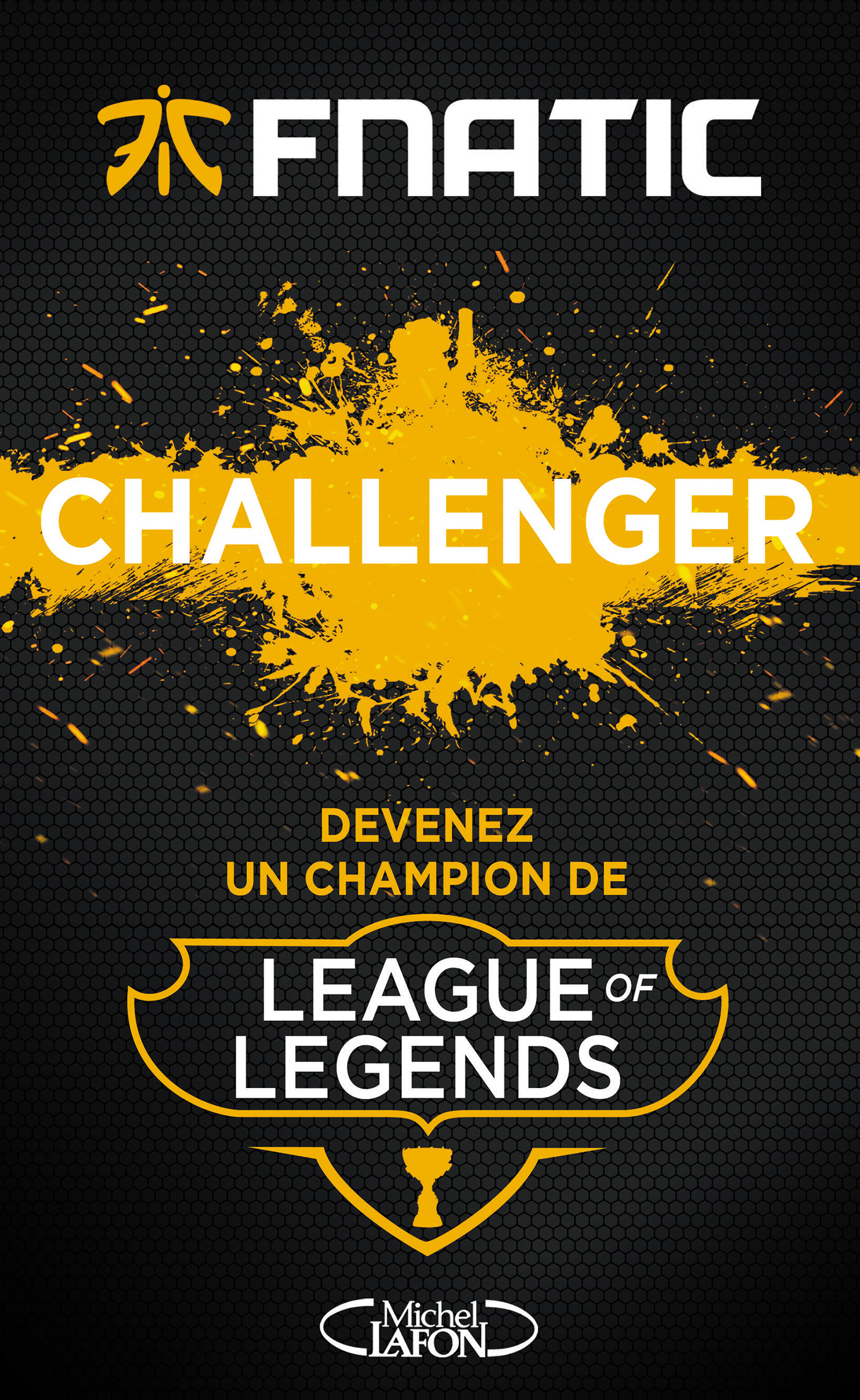 Challenger: Devenez un champion de League of Legends