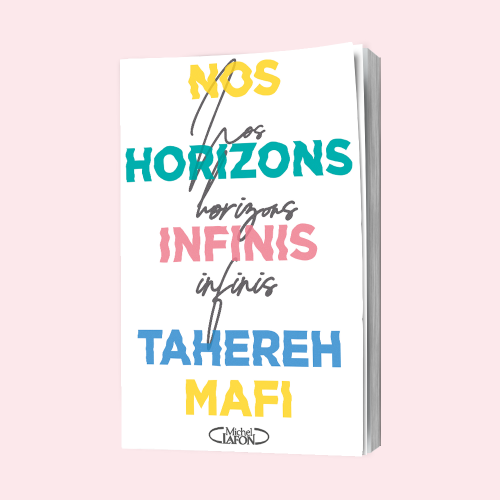 Nos horizons infinis – Tahereh Mafi